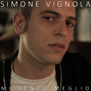 SIMONE VIGNOLA MI SENTO MEGLIO cover