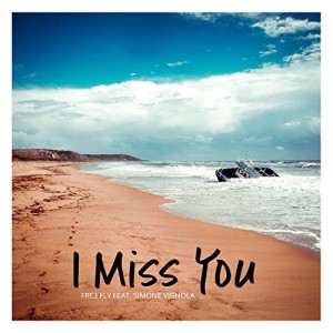 fre3 fly feat. simone vignola - i miss you