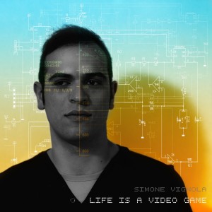 simone vignola - life is a video game